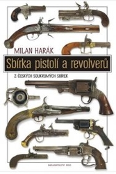 Sbírka pistolí a revolverů
